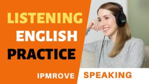 English Speaking Practice by listening